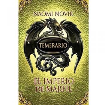 El imperio de marfil (Temerario 4)