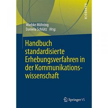 Handbuch standardisierte Erhebungsverfahren in der Kommunikationswissenschaft