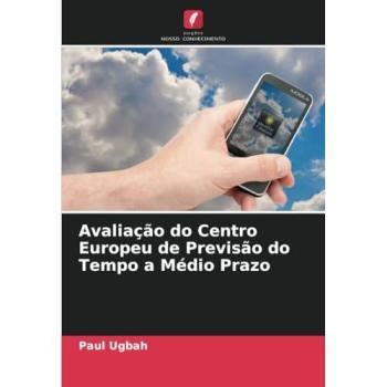 Ugbah, Paul: Avaliação do Centro Europeu de Previsão do Tempo a Médio Prazo