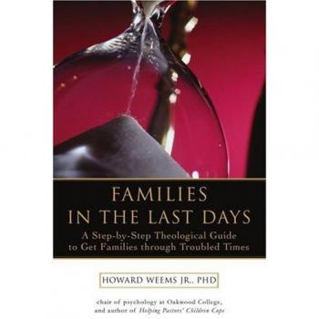 Families in the Last Days: A Step-by-Step Theological Guide to Get Families through Troubled Times