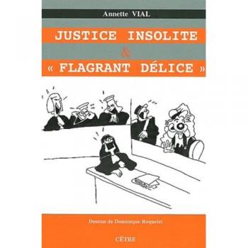 Justice Insolite & Flagrant Delice