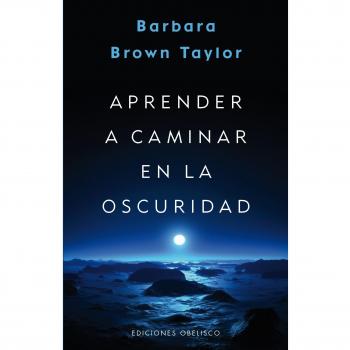 Aprender a caminar en la oscuridad