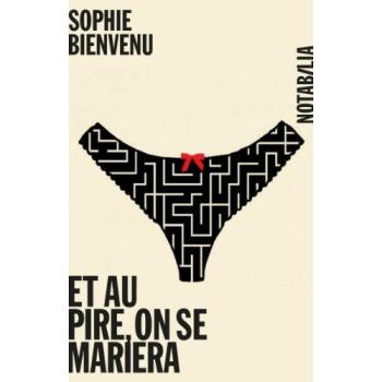 Et au pire on se mariera