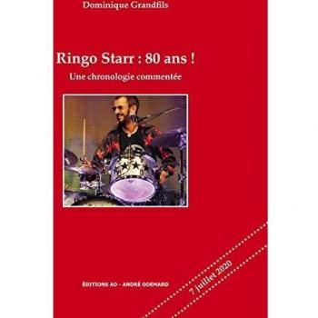 Ringo Starr : 80 ans !, une chronologie commentée