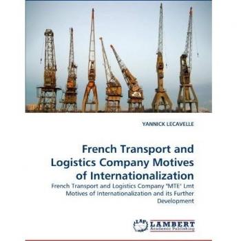 French Transport and Logistics Company Motives of Internationalization: French Transport and Logistics Company MTE Lmt Motives of Internationalization and its Further Development