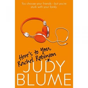Here's to You, Rachel Robinson Judy Blume