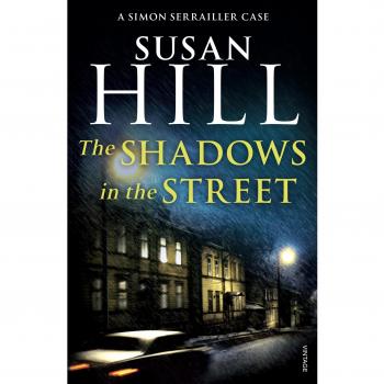 The Shadows in the Street: Discover book 5 in the bestselling Simon Serrailler series