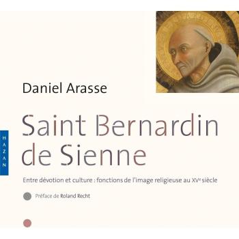 Saint-Bernardin de Sienne. Entre dévotion et culture : fonction de l'image religieuse au XVe siècle