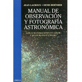 MANUAL DE OBSERVACIÓN Y FOTOGRAFÍA ASTRONÓMICA