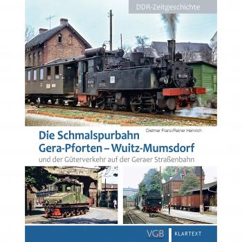 Die Schmalspurbahn Gera-Pforten