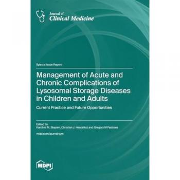 Management of Acute and Chronic Complications of Lysosomal Storage Diseases in Children and Adults