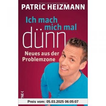 Ich mach mich mal dünn: Neues aus der Problemzone: Neues aus der Problemzone. Mitarbeit: Hauptmann & Kompanie