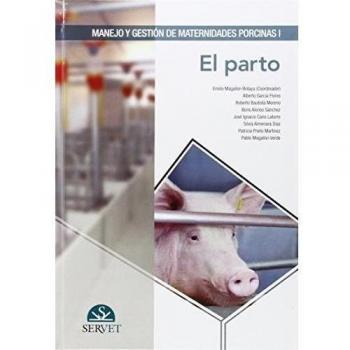 Manejo y gestión de maternidades porcinas i: el parto