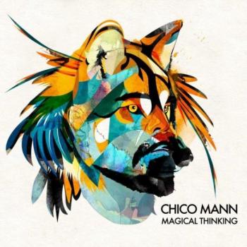 The Magical Thinking Collection – Chico Mann
