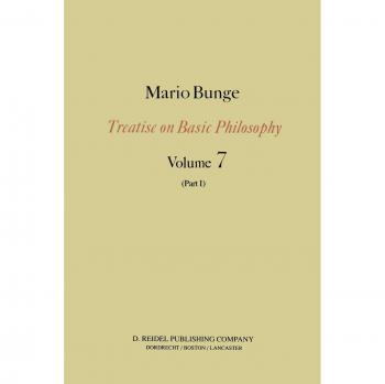Bunge, M.: Epistemology & Methodology III: Philosophy of Science and Technology Part I: Formal and Physical Sciences