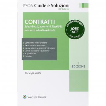 Contratti. Subordinati, autonomi, flessibili, formativi ed esternalizzati