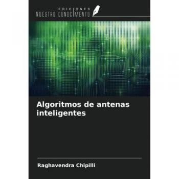 Chipilli, Raghavendra: Algoritmos de antenas inteligentes