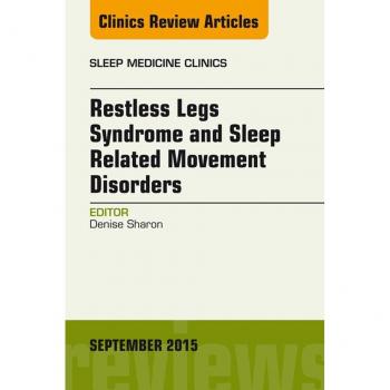 Vitalsource Technologies, Inc. Restless Legs Syndrome and Movement Disorders, An Issue of Sleep Medicine Clinics