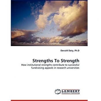 Strengths To Strength: How institutional strengths contribute to successful fundraising appeals in research universities
