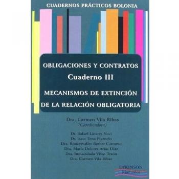 Cuadernos prácticos bolonia. Obligaciones y contratos. Cuaderno iii. Mecanismos de extinción de la relación obligatoria. (Tapa blanda).
