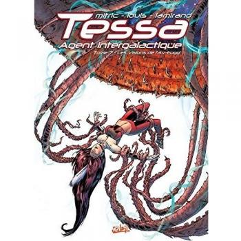 Tessa, agent intergalactique Tome 7 : les visions de l'Av-Eugg'