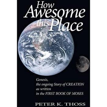 How Awesome this Place: Genesis the Ongoing Story of Creation