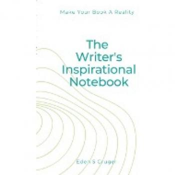 The Writer's Inspirational Notebook: By E. Gruger