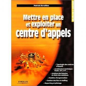 Mettre En Place Et Exploiter UN Centre d'Appels (Solutions d'entreprise)