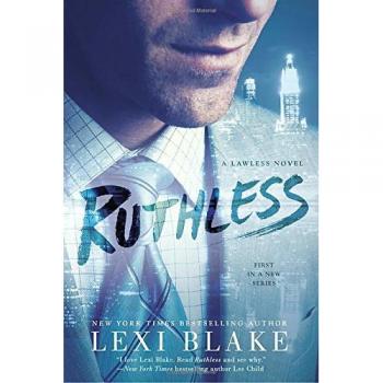 Ruthless (A Lawless Novel, Band 1)