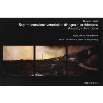 Rappresentazione vettoriale e disegno di architettura. «Orrendering» e labirinti digitali