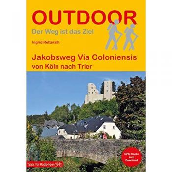 Jakobsweg Via Coloniensis: von Köln nach Trier (Outdoor Pilgerführer)