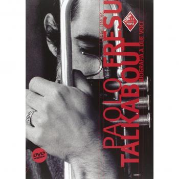 Paolo Fresu talkabout. Biografia a due voci. Con DVD