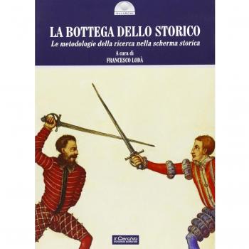La bottega dello storico. Le metodologie della ricerca nella scherma storica