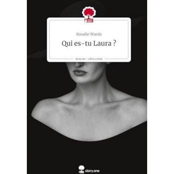 Qui es-tu Laura ?. Life is a Story