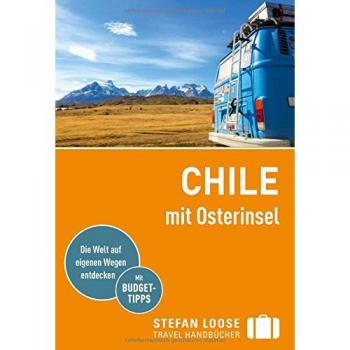 Susanne Asal Stefan Loose Reiseführer Chile Mit Osterinsel: Mit Reiseatlas