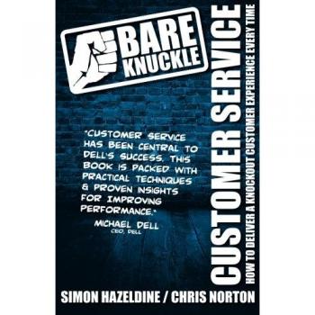 Bare Knuckle: How To Deliver A Knockout Customer Experience Every Time
