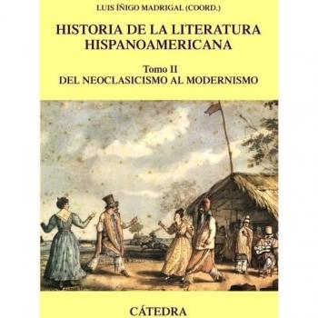 Historia De La Literatura Hispanoamericana, Ii