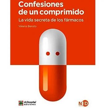 Confesiones De Un Comprimido; La Vida Secreta De Los Fármacos: 1719