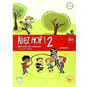 Allez hop! 2: livre de l'éléve. Primaria. Savia