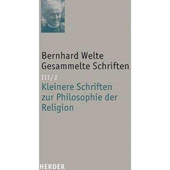 Bernhard Welte Gesammelte Schriften