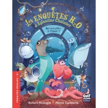 Les Enquêtes H20 d'Églantine Chalutier