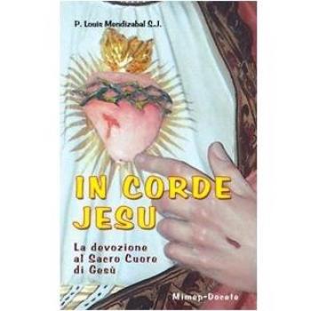In corde Jesu. La devozione al Sacro Cuore di Gesù
