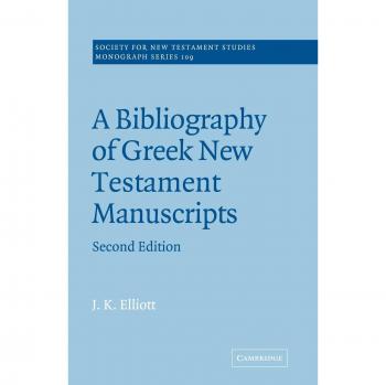 Bibliograph Greek NT Manuscript 2ed (Society for New Testament Studies Monograph Series, Band 109)