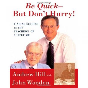 Be Quick-But Don't Hurry