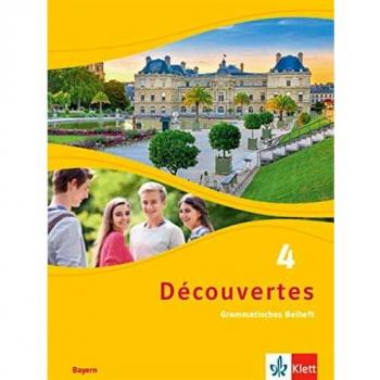 Découvertes 4. Ausgabe Bayern: Grammatisches Beiheft 4. Lernjahr (Découvertes. Ausgabe Für Bayern Ab 2017)