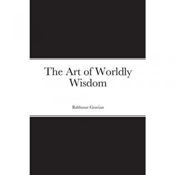 The Art of Worldly Wisdom