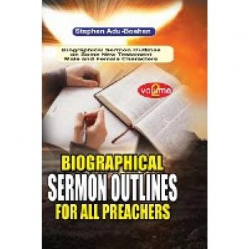 Biographical Sermon Outlines for all Preachers