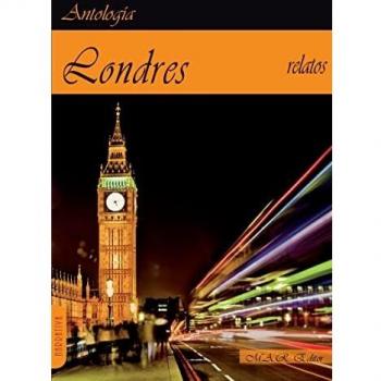 Londres. AntologÃ­a de relatos sobre la ciudad