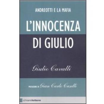 L'innocenza di Giulio. Andreotti e la mafia