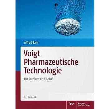 Voigt Pharmazeutische Technologie: Für Studium und Beruf